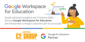 Scopri di più sull'articolo Quale soluzione scegliere per il rinnovo della licenza Google Workspace for Education (ex Enterprise): consigli e soluzioni
